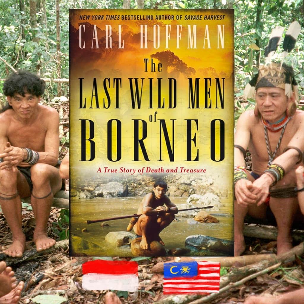 Carl Hoffman, The Last Wild Men of Borneo, review