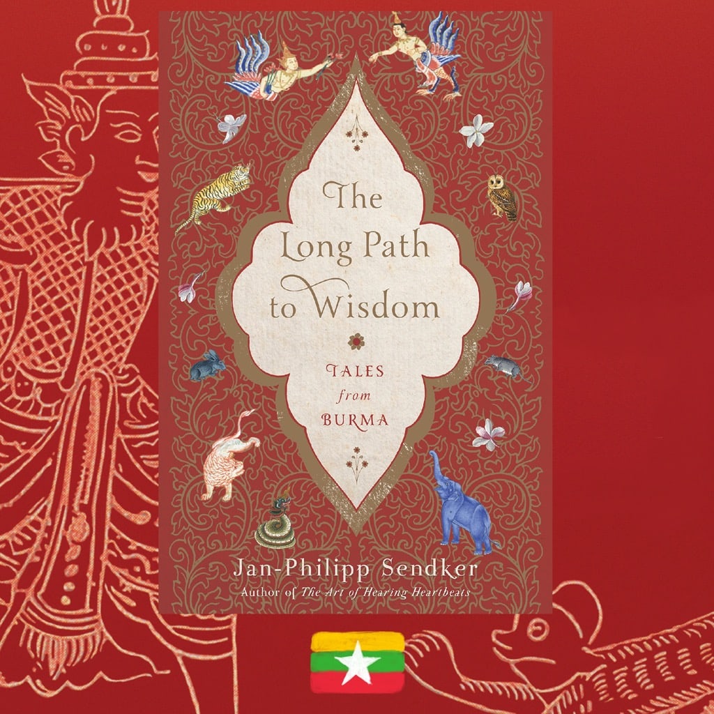 Jan-Philipp Sendker, Lorie Karnath and Jonathan Sendker, The Long Path to Wisdom: Tales from Burma, review