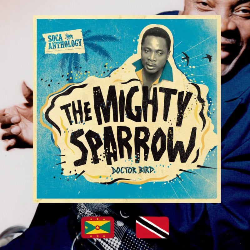 Music Mighty Sparrow, Soca Anthology Doctor Bird, 2011 Supamodu