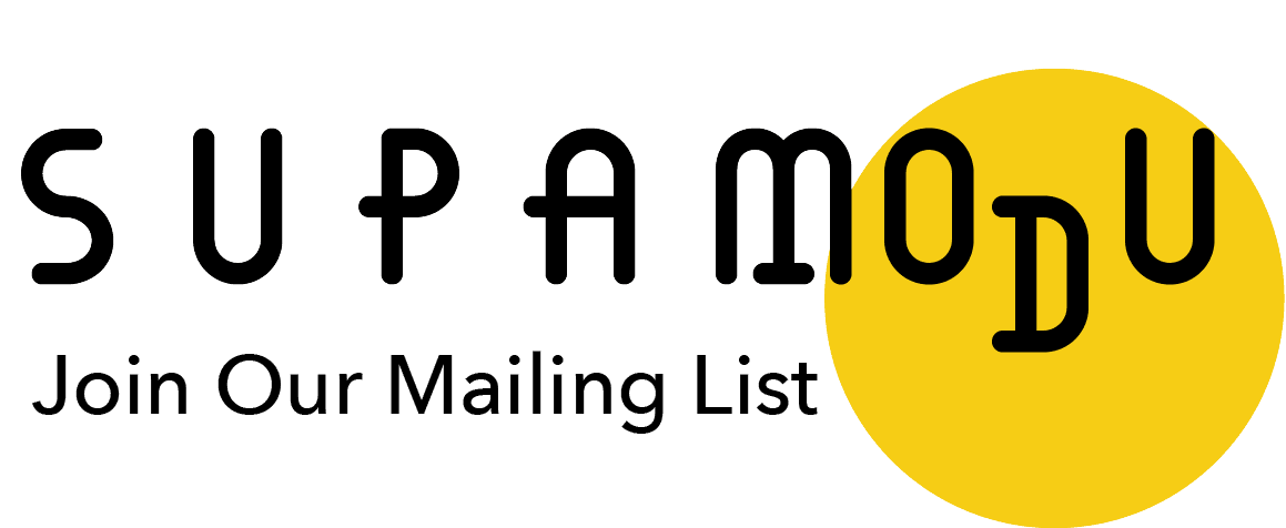 Supamodu, Join Our Mailing List